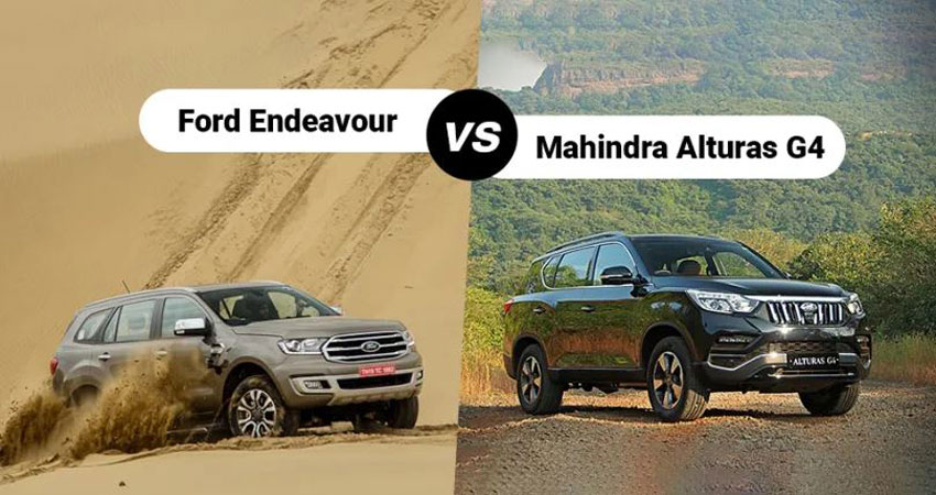 Comparison: फोर्ड एंडेवर VS महिंद्रा अल्टुरस जी4 Comparison: फोर्ड एंडेवर VS महिंद्रा अल्टुरस जी4